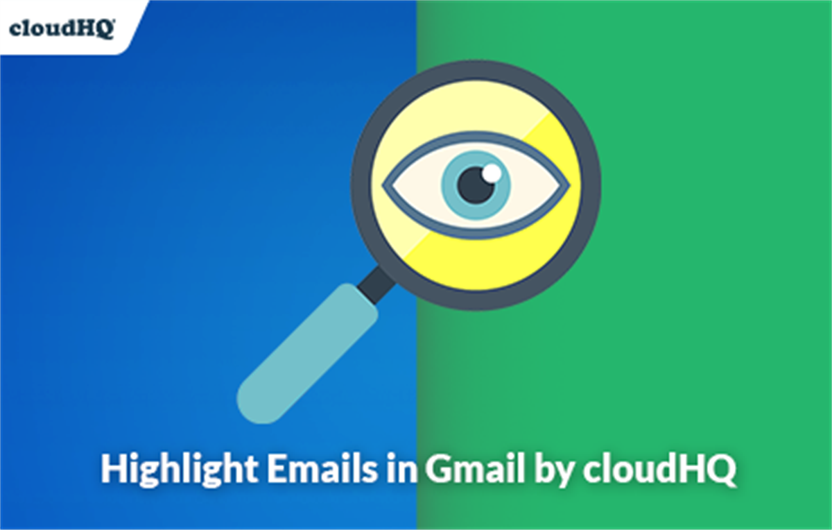 Highlight Emails in Gmail by cloudHQ