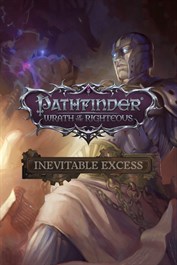 Pathfinder: Wrath of the Righteous - Inevitable Excess