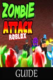 Buy Roblox Zombie Attack Game Guide Microsoft Store En Ae - playing zombie attack on roblox