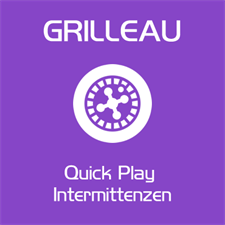 Grilleau Quick Play Intermittenzen
