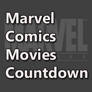 Marvel Comics Movies Countdown