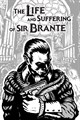 The Life and Suffering of Sir Brante
