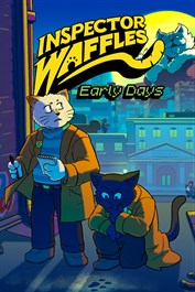 Inspector Waffles Early Days