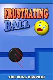 Frustrating Ball