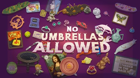 No Umbrellas Allowed