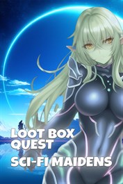 Loot Box Quest - Sci-Fi Maidens