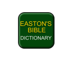 Easton's Bible Dictionaries