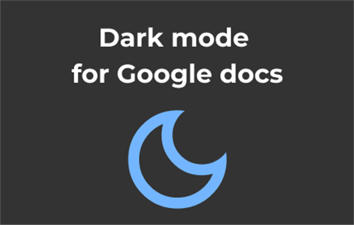 Dark Mode for Google Docs – Night Theme & Dark Editor