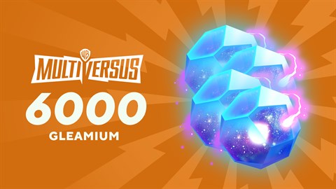 MultiVersus - 6,000 Gleamium