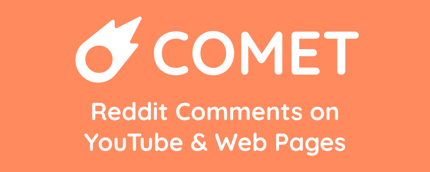 Comet - Reddit Comments on YouTube & Webpages marquee promo image