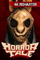 Horror Tale 1: 4k Remaster
