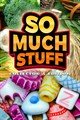 So Much Stuff Collector's Edition