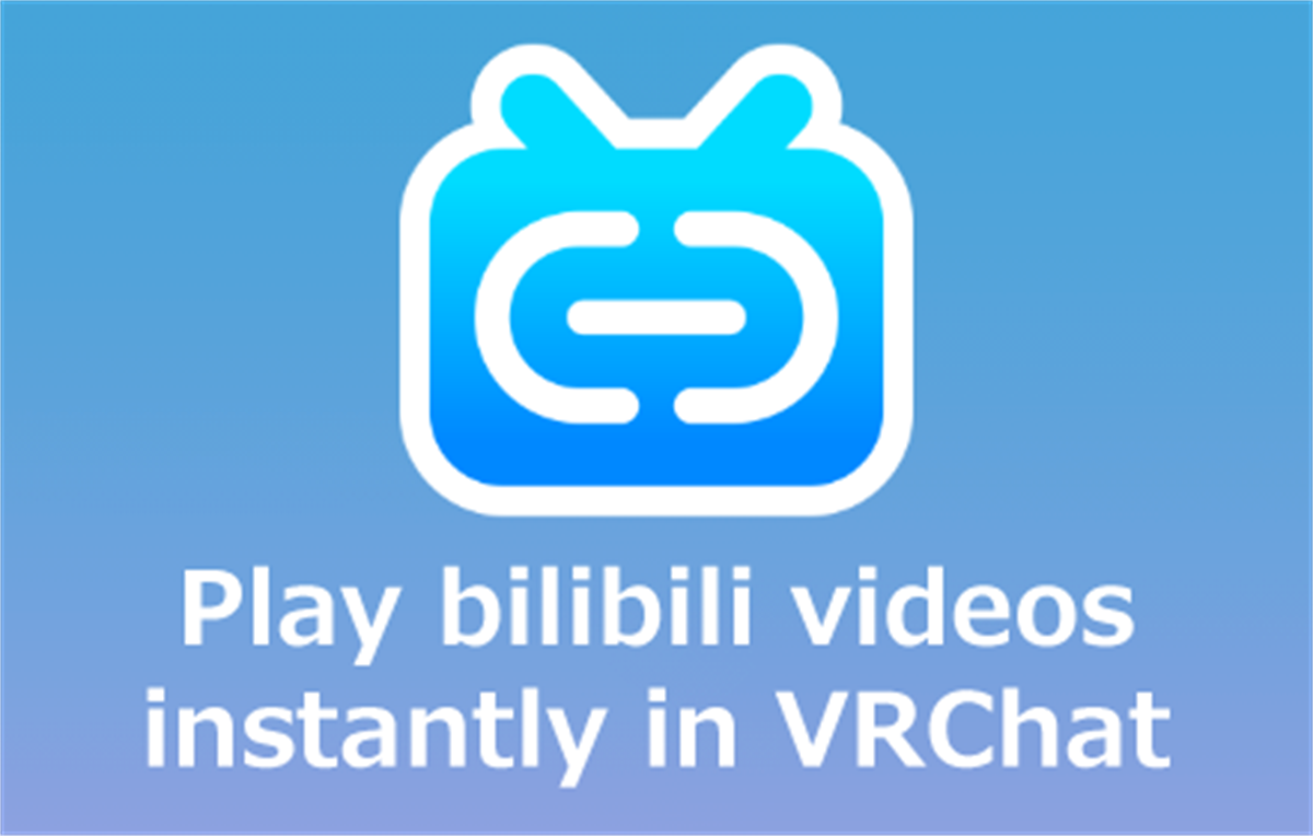 Bili2VRC - Bilibili Video Parser for VRChat