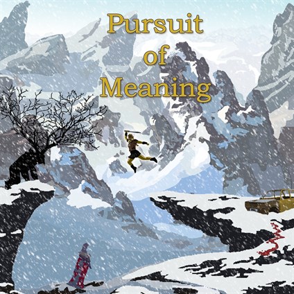 Pursuit of Meaning