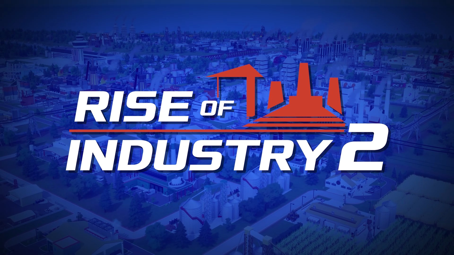 Rise of Industry 2 Complex Trailer