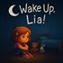 Wake Up, Lia!