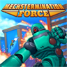 Mechstermination Force