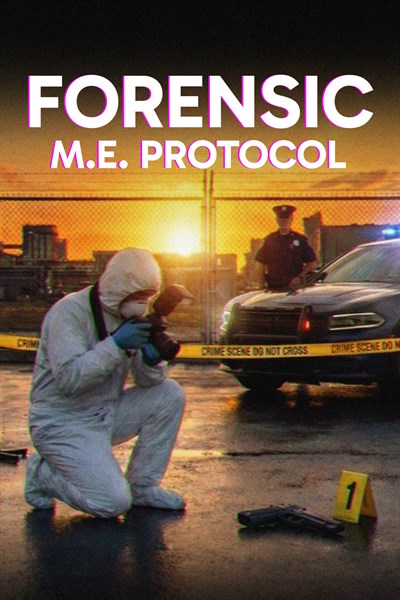 FORENSIC - M.E. Protocol
