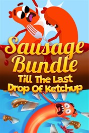 Sausage Bundle: Till The Last Drop Of Ketchup