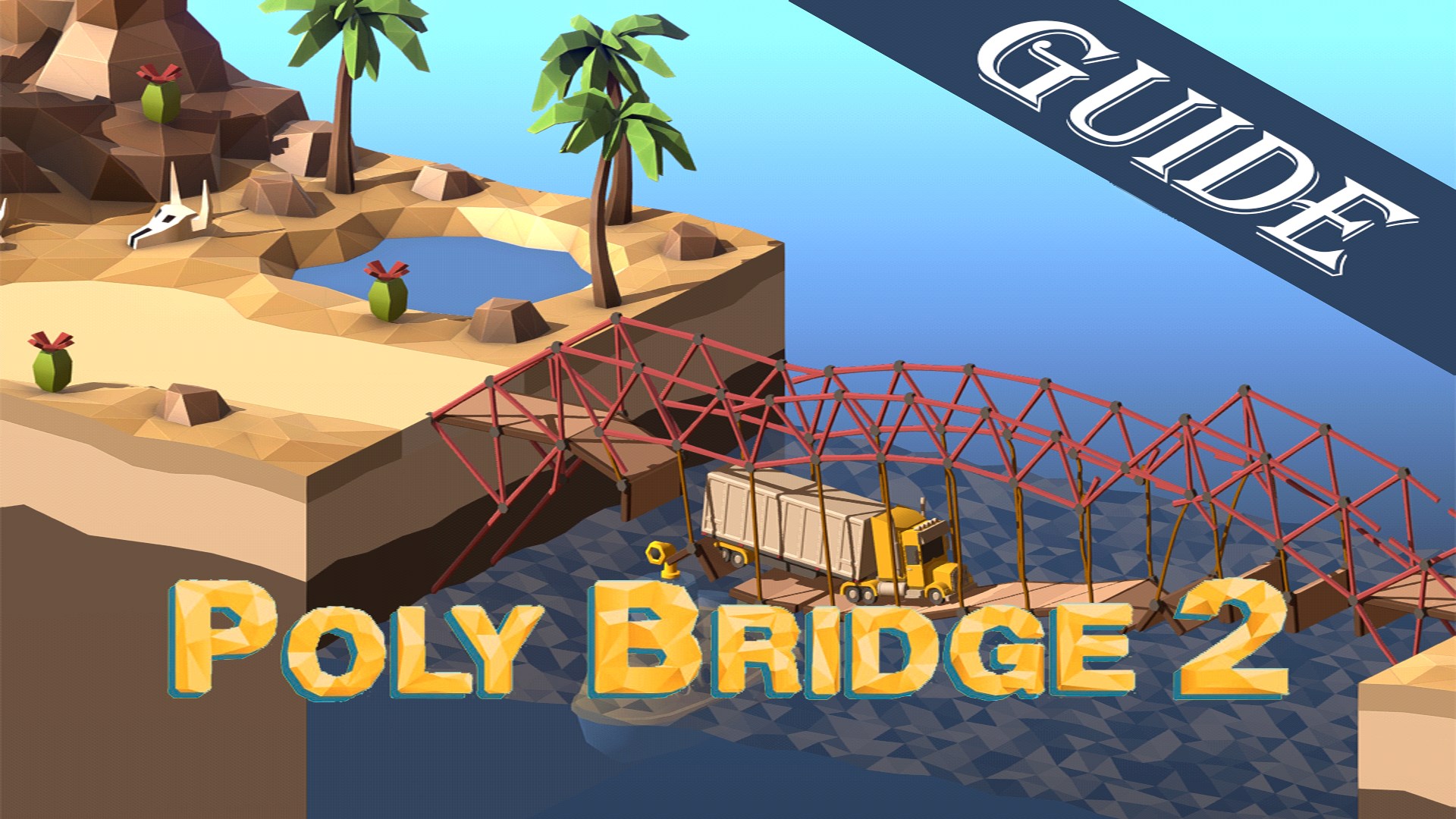 Buy Poly Bridge 2 Gamer Guides Microsoft Store En Gb