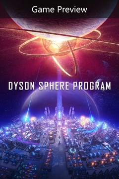 Cover poster for Dyson Sphere Program (Game Preview)