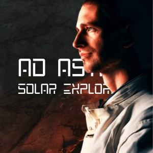 Ad Astra Solar Exploreer