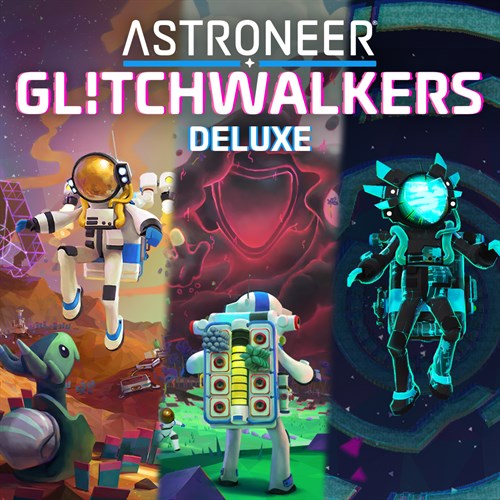 ASTRONEER: Glitchwalkers Deluxe Edition cover image