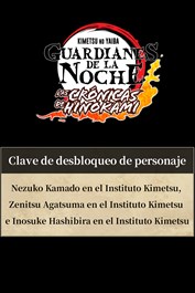 Clave de desbloqueo de personaje (Nezuko Kamado en el Instituto Kimetsu, Zenitsu Agatsuma en el Instituto Kimetsu e Inosuke Hashibira en el Instituto Kimetsu)