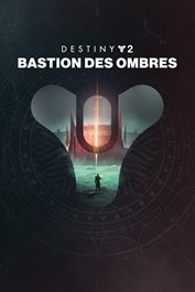 Destiny 2 : Bastion des ombres (PC)