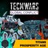 Techwars Global Conflict - Titans Prosperity Age