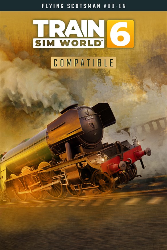 Train Sim World 6: LNER Class A3 60103 Flying Scotsman Xbox Series X|S and Xbox One cover art