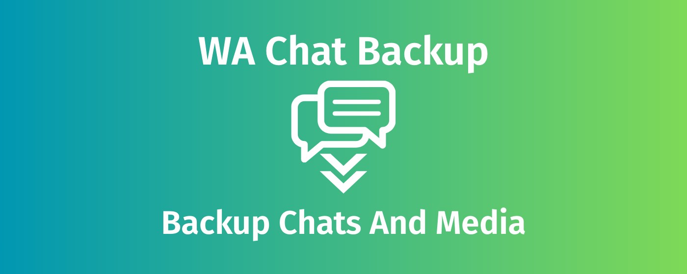 WA Chat Backup - Export whatsapp chat