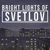 Bright Lights of Svetlov