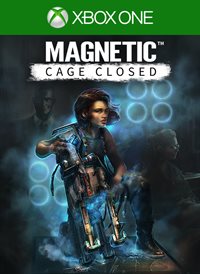 Magnetic: Cage Closed
