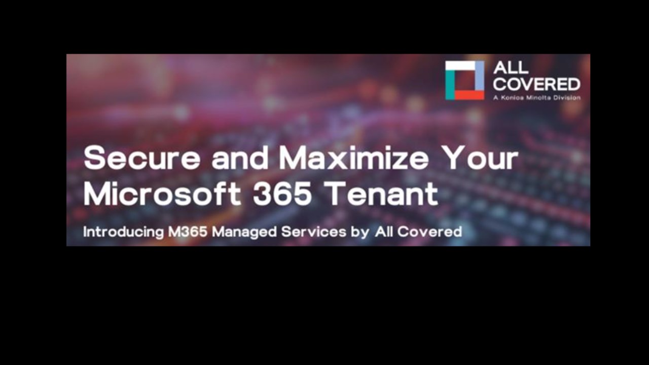 Snapshot 1 of Secure and Maximize Your Microsoft 365 Tenant with Manage & Protect