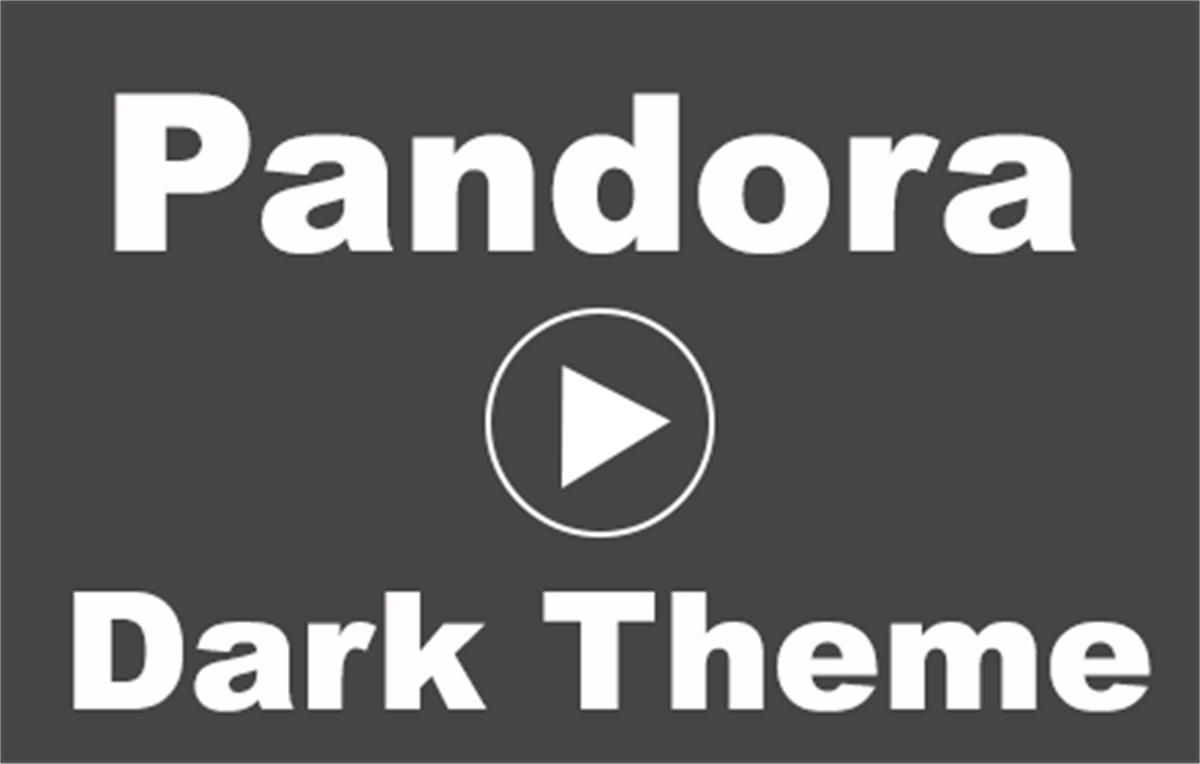 Pandora Dark Theme