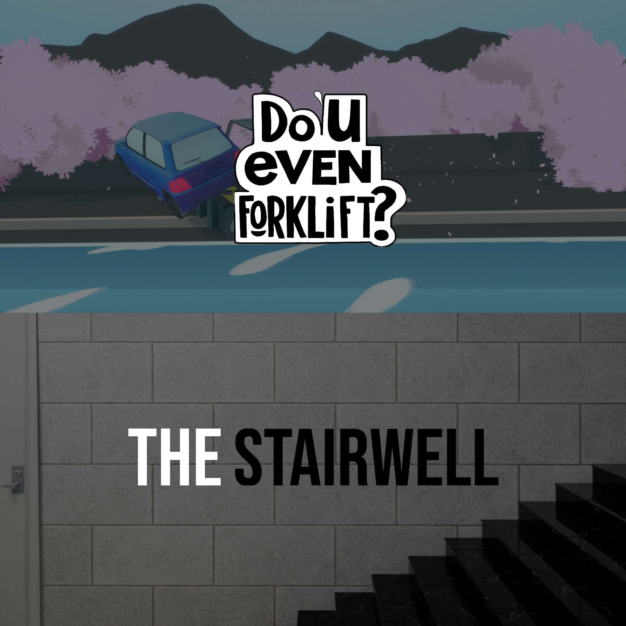 Do You even Forklift? + The Stairwell bundle