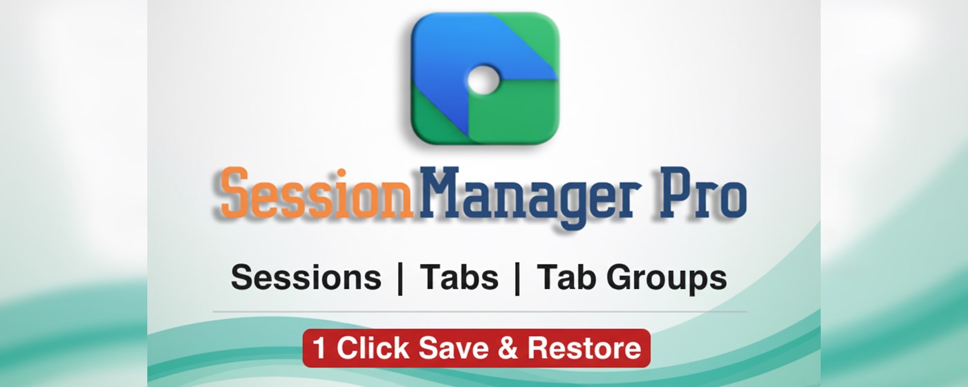 Session Manager Pro - Tabs, Sessions, Tab Groups