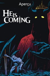 He is Coming (Aperçu)