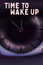 Time To Wake Up