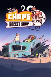 Uncle Chop's Rocket Shop