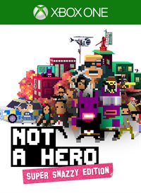 NOT A HERO: SUPER SNAZZY EDITION