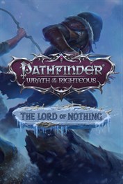 Pathfinder: Wrath of the Righteous - The Lord of Nothing