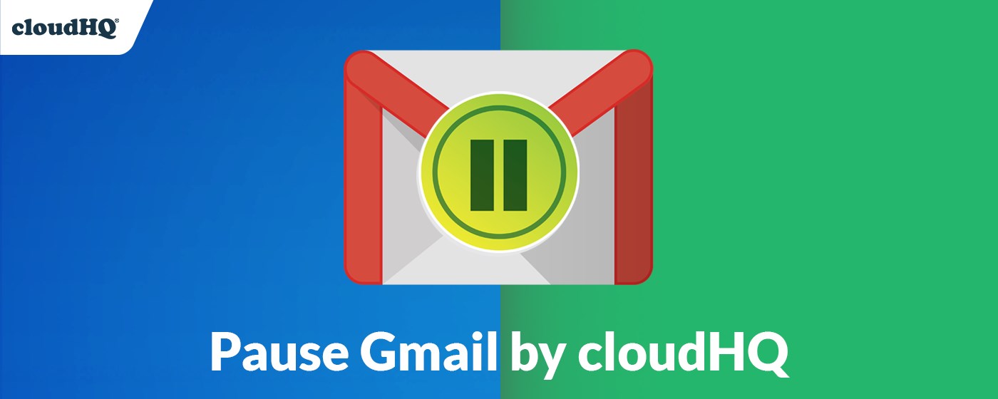 Pause Gmail by cloudHQ marquee promo image