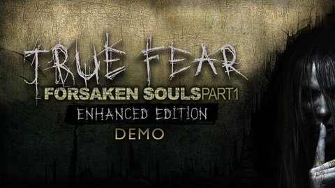 True Fear: Forsaken Souls Part 1 Demo