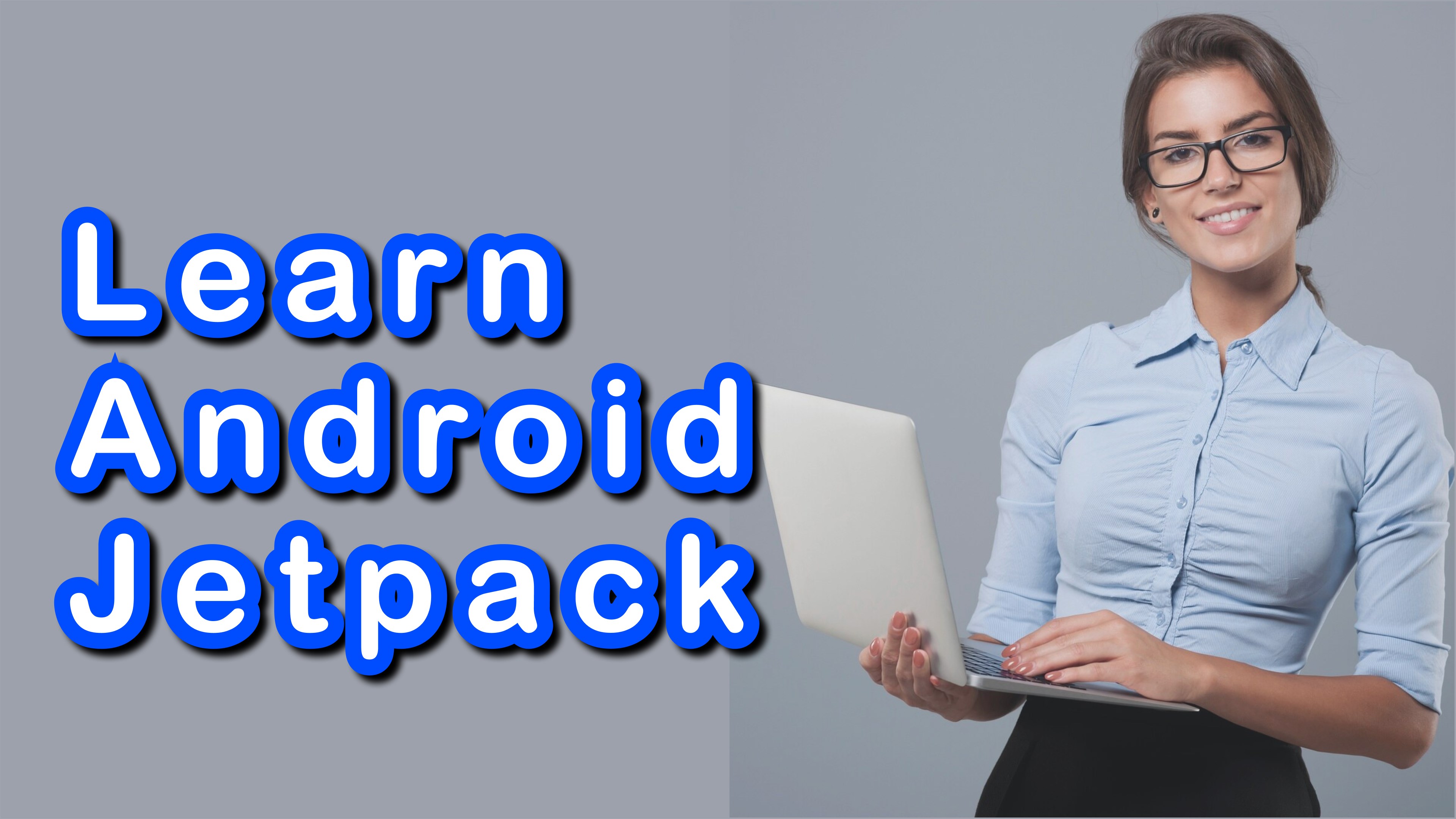 Learn Android Jetpack - Download and install on Windows | Microsoft Store