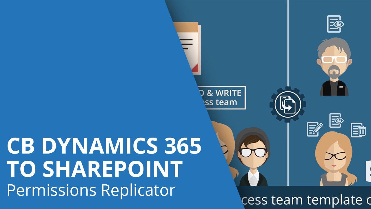 Snapshot 1 of CB Dynamics 365 to SharePoint Permissions Replicator