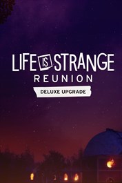 Life is Strange: Reunion Deluxe Upgrade
