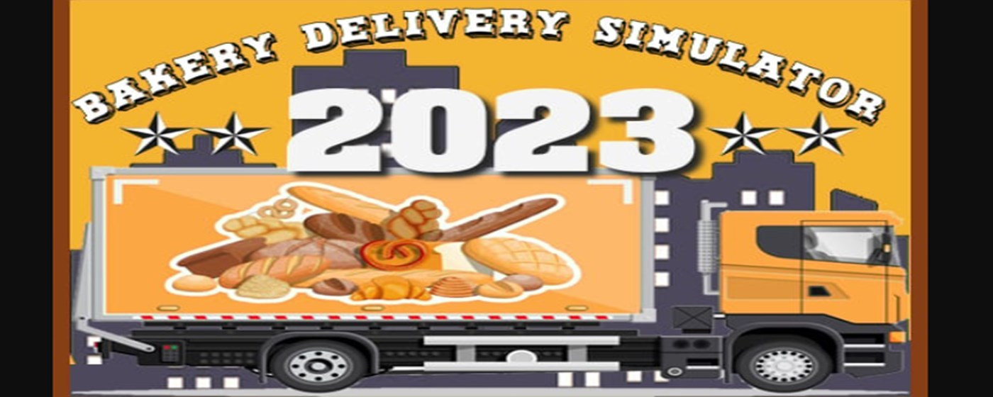 Bakery Delivery Simulator Game marquee promo image
