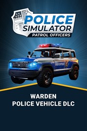 Police Simulator: Patrol Officers: Warden Police Vehicle DLC